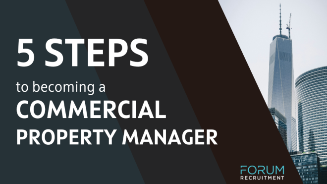 5 steps to becoming a Commercial Property Manager